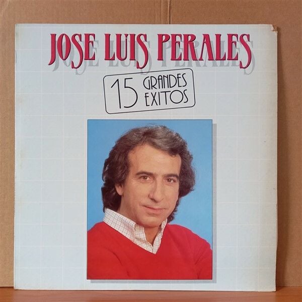 JOSE LUIS PERALES – 15 GRANDES EXITOS (1983) - LP 2.EL PLAK