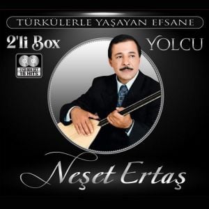 NEŞET ERTAŞ - YOLCU & TÜRKÜLER VE DEYİŞLER - 2CD DIGIPAK AMBALAJINDA SIFIR