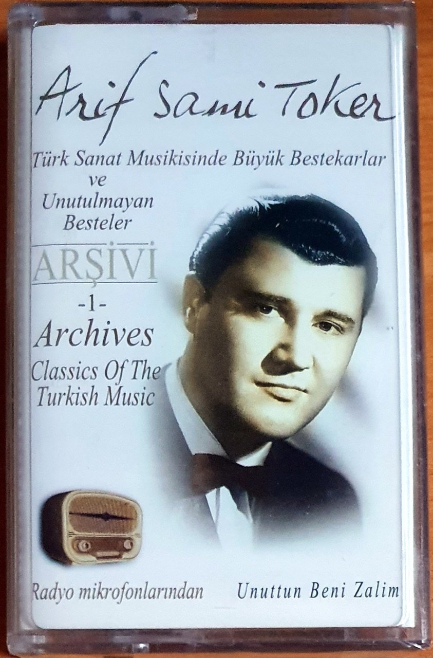ARİF SAMİ TOKER / TÜRK SANAT MUSİKİSİNDE BÜYÜK BESTEKARLAR VE UNUTULMAYAN BESTELER ARŞİVİ 1 (2002) - KASET ÖZMÜZİK SIFIR
