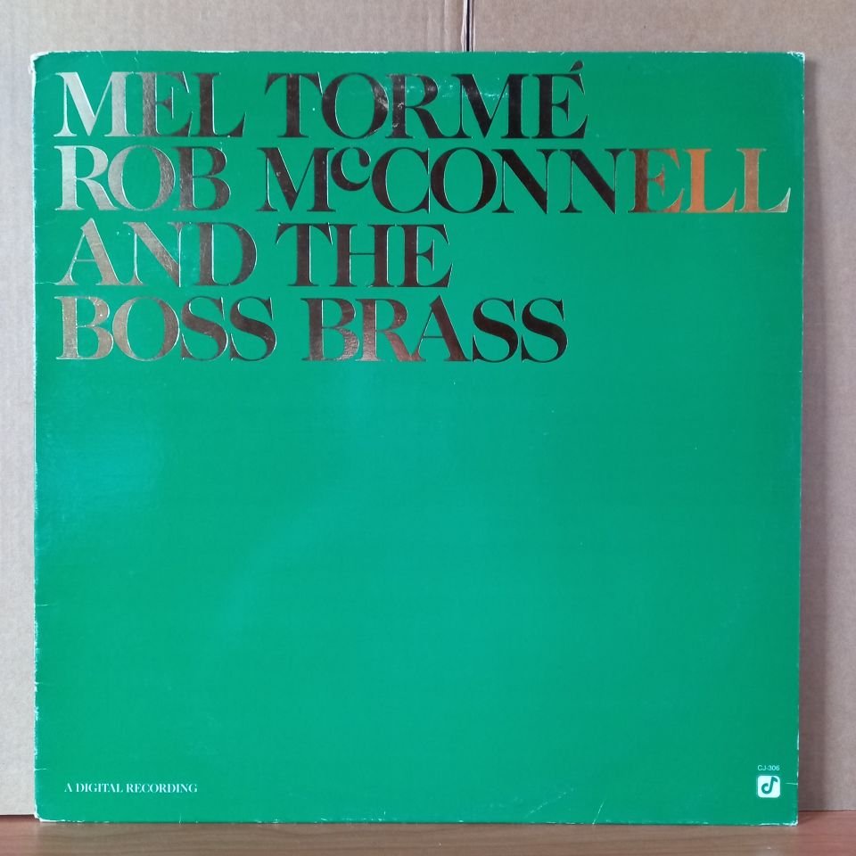 MEL TORME, ROB MCCONNELL AND THE BOSS BRASS – MEL TORME, ROB MCCONNELL AND THE BOSS BRASS (1986) - LP 2.EL PLAK