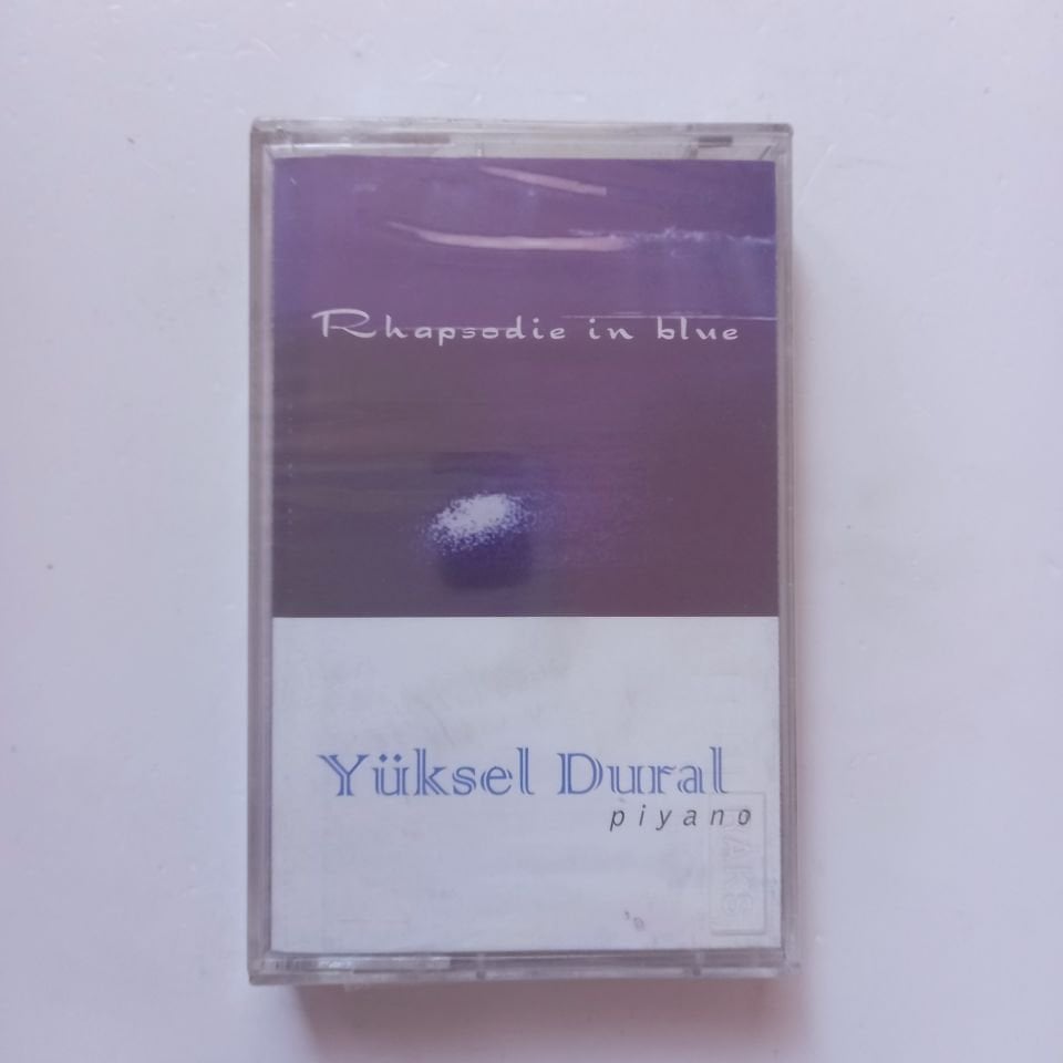 YÜKSEL DURAL - RHAPSODIE IN BLUE (1998) - KASET SIFIR