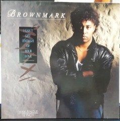 BROWNMARK - I CAN'T GET ENOUGH OF YOUR LOVE (1988) - 12'' MAXI SINGLE PLAK 2.EL