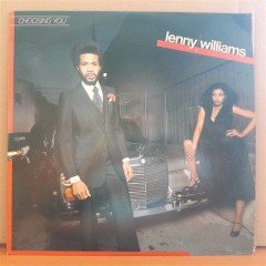 LENNY WILLIAMS - CHOOSING YOU (1977) - LP 2.EL PLAK