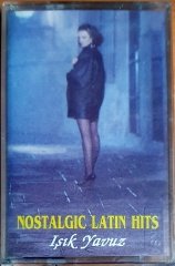 NOSTALGIC LATIN HITS / IŞIK YAVUZ (1991) - KASET KENT SIFIR