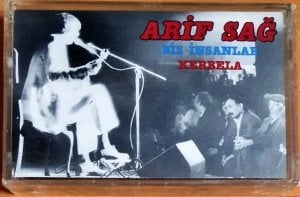ARİF SAĞ - BİZ İNSANLAR / KERBELA - KASET ASM MÜZİK SIFIR
