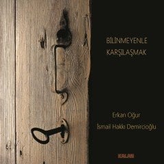 ERKAN OĞUR & İSMAİL HAKKI DEMİRCİOĞLU - BİLİNMEYENLE KARŞILAŞMAK (2017) - CD SIFIR