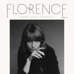 FLORENCE + THE MACHINE - HOW BIG HOW BLUE HOW BEAUTIFUL (2015) - 2LP GATEFOLD SIFIR PLAK