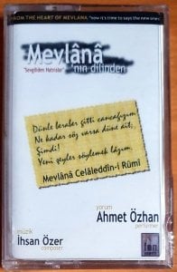 MEVLANA'NIN DİLİNDEN / AHMET ÖZHAN, İHSAN ÖZER - KASET SIFIR