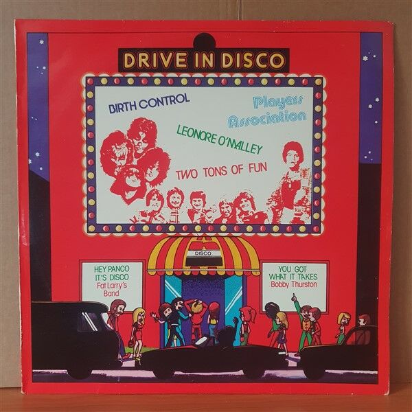 DRIVE IN DISCO / BIRTH CONTROL, FAT LARY'S BAND, TWO TONS OF FUN, BOBBY THURSTON, PLAYERS ASSOCIATION - LP YERLİ BASKI 2.EL PLAK