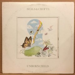 SEALS & CROFTS - UNBORN CHILD (1973) - PLAK 2.EL