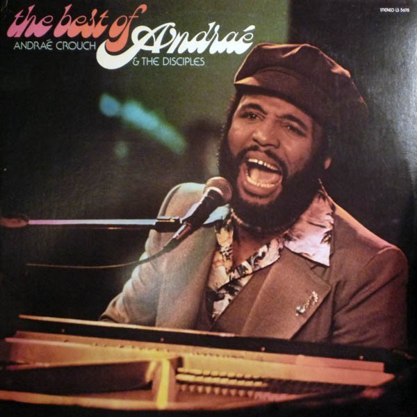 ANDRAE CROUCH & THE DISCIPLES - BEST OF ANDRAE (1975) - LP REISSUE SIFIR PLAK