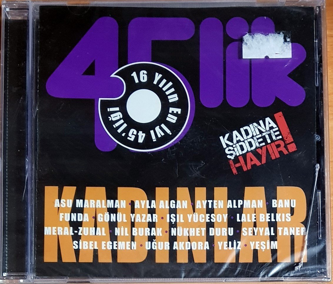 45'LİK KADINLAR / AYLA ALGAN, BANU, YELİZ, YEŞİM, FUNDA, NÜKHET DURU, NİL BURAK (2011) OSSİ MÜZİK CD SIFIR
