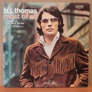 B.J. THOMAS - MOST OF ALL (1970) - LP 2.EL PLAK