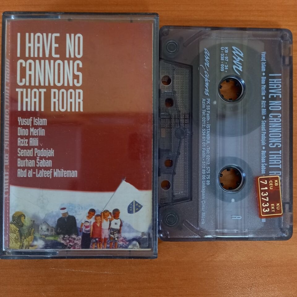 I HAVE NO CANNONS THAT ROAR / YUSUF ISLAM, DINO MERLIN, AZİZ ALİLİ, SENAD PODOJAK, BURHAN SABAN (1997) - KASET 2. EL