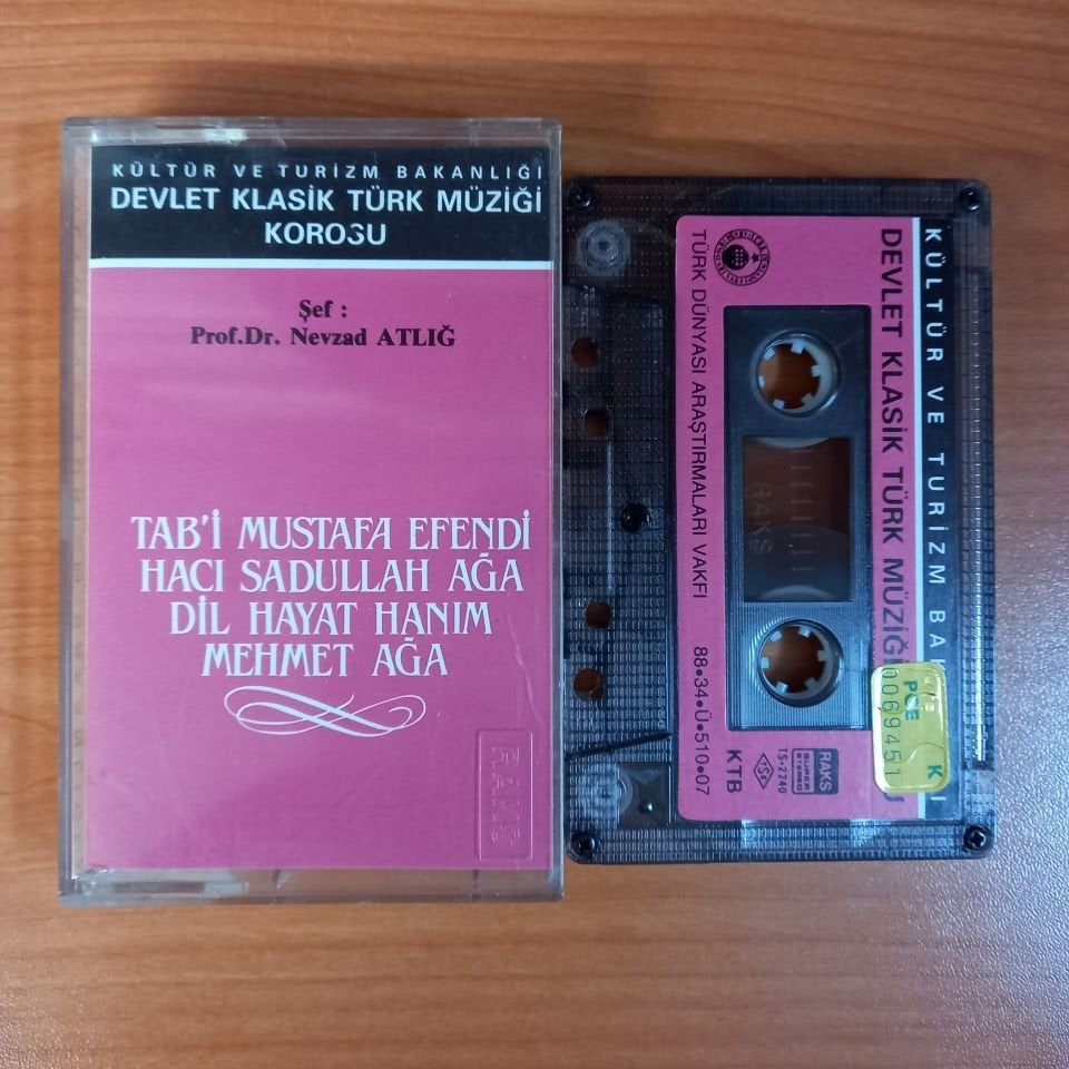 DEVLET KLASİK TÜRK MÜZİĞİ KOROSU / ŞEF: PROF. DR. NEVZAD ATLIĞ / TAB'İ MUSTAFA EFENDİ, HACI SADULAH AĞA, DİL HAYAT HANIM, MEHMET AĞA (1988) - KASET 2.EL