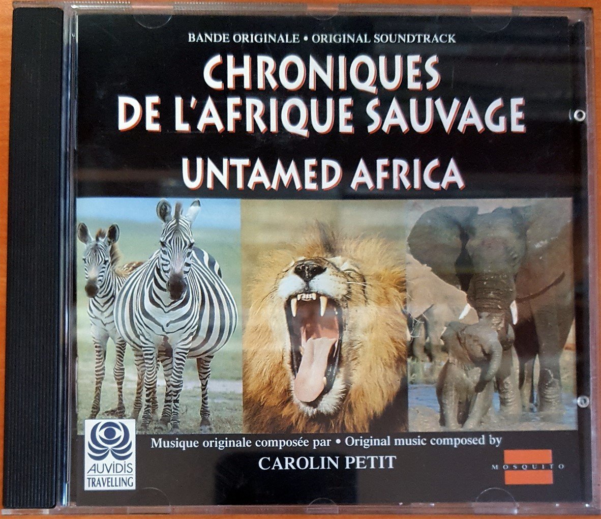 CHRONIQUES DE L'AFRIQUE SAUVAGE / UNTAMED AFRICA OST / CAROLIN PETIT (1996) CD 2.EL