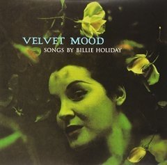 BILLIE HOLIDAY - VELVET MOOD (1956) - LP 180GR 2015 EDITION SIFIR
