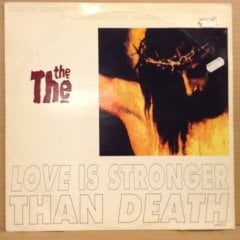 THE THE - LOVE IS STRONGER THAN DEATH 12'' MAXISINGLE 1993 2.EL PLAK