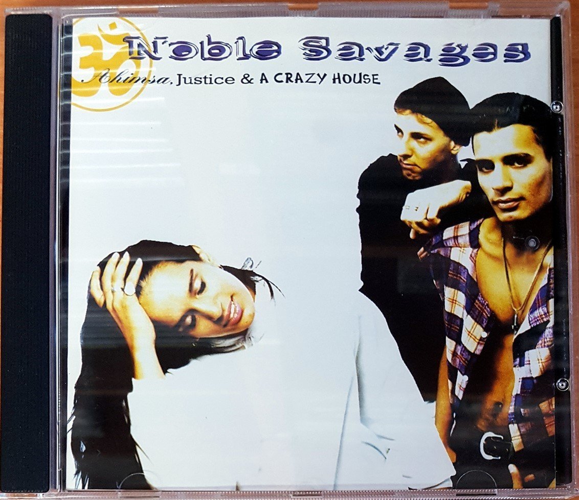 NOBLE SAVAGES - AHIMSA, JUSTICE & A CRAZY HOUSE CD 2.EL