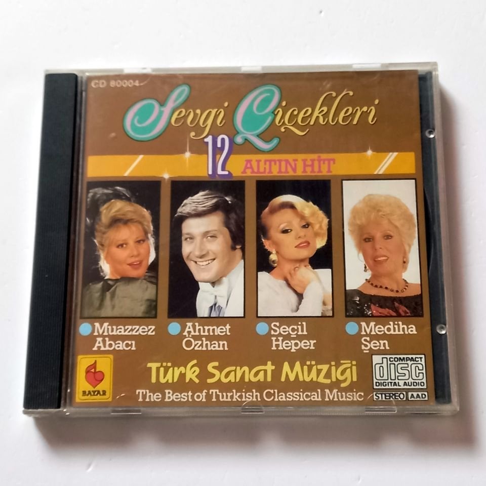 SEVGİ ÇİÇEKLERİ / 12 ALTIN HİT - MUAZZEZ ABACI, AHMET ÖZHAN, SEÇİL HEPER, MEDİHA ŞEN - CD BAYAR MÜZİK 2.EL