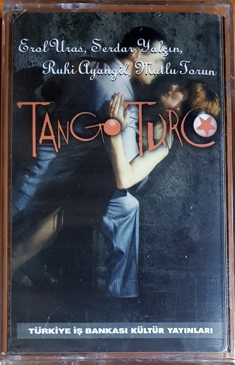 TANGO TURCO / EROL URAS, SERDAR YALÇIN, RUHİ AYANGİL, MUTLU TORUN (1997) TÜRKİYE İŞ BANKASI KÜLTÜR YAYINLARI KASET SIFIR