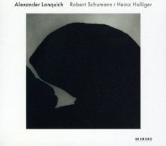 ALEXANDER LONQUICH - ROBERT SCHUMANN / HEINZ HOLLIGER (2011) - CD ECM NEW SERIES SIFIR