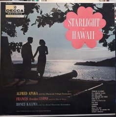 STARLIGHT IN HAWAII - ALFRED APAKA, FRANCIS LYONS, HONEY KALIMA - PLAK 2.EL