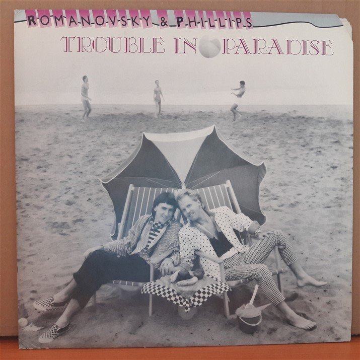 ROMANOVSKY & PHILLIPS - TROUBLE IN PARADISE (1986) - PLAK 2.EL