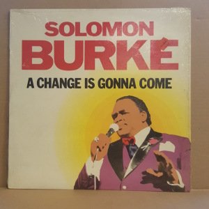SOLOMON BURKE - A CHANGE IS GONNA COME (1986) - LP RHYTHM & BLUES / SOUL 2.EL PLAK
