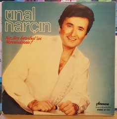ÜNAL NARÇIN - KIZ SEN İSTANBUL'UN NERESİNDENSİN - LP TÜRK SANAT MÜZİĞİ / FANTEZİ 2.EL PLAK