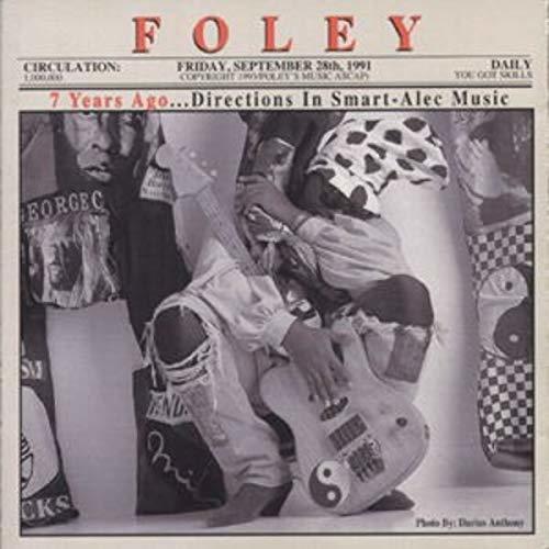 FOLEY - 7 YEARS AGO...DIRECTIONS IN SMART-ALEC MUSIC (1993) - CD HIP-HOP JAZZ FUNK 2.EL