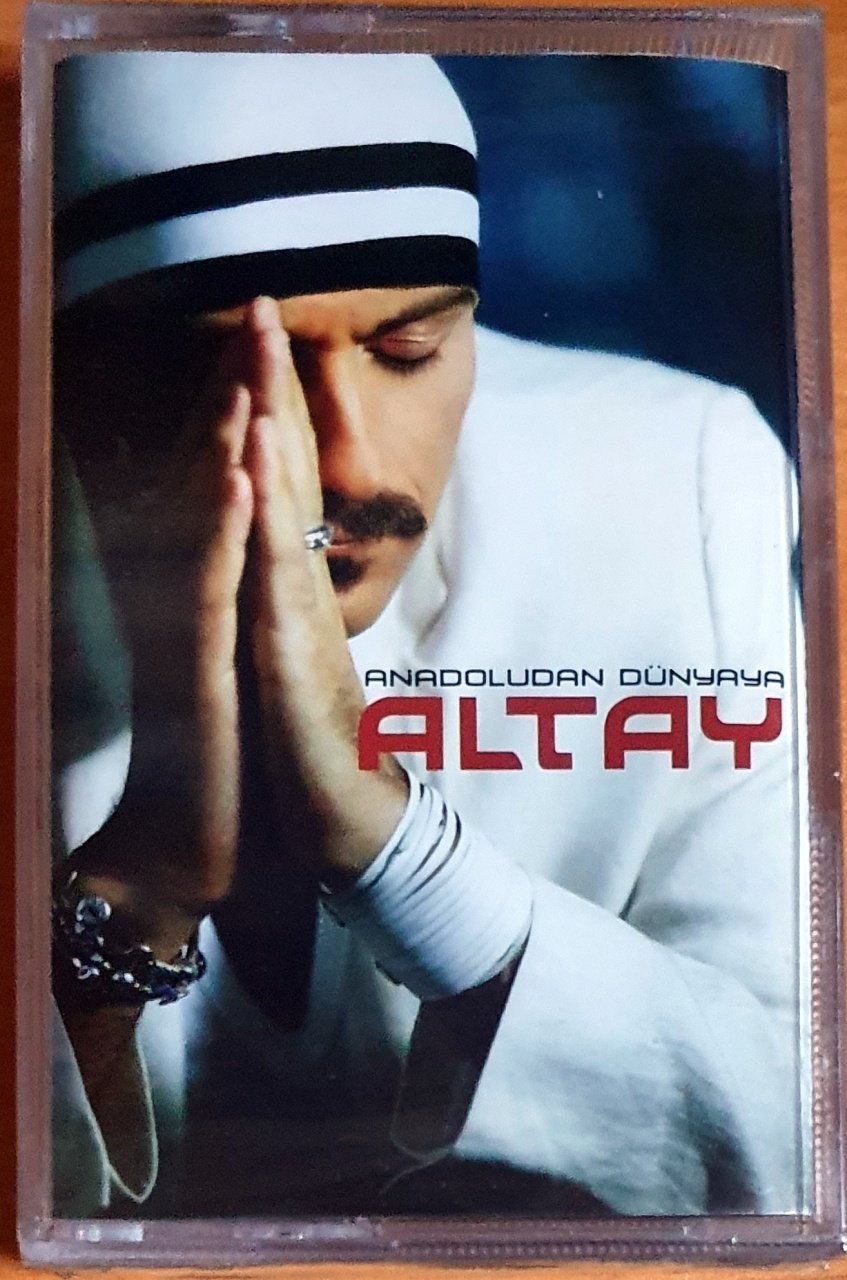 ALTAY - ANADOLUDAN DÜNYAYA (2004) - KASET SIFIR
