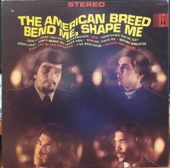 THE AMERICAN BREED - BEND ME, SHAPE ME - PLAK 2.EL