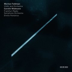 MORTON FELDMAN CAROLIN WIDMANN - VIOLIN AND ORCHESTRA (2013) CD ECM NEW SERIES SIFIR