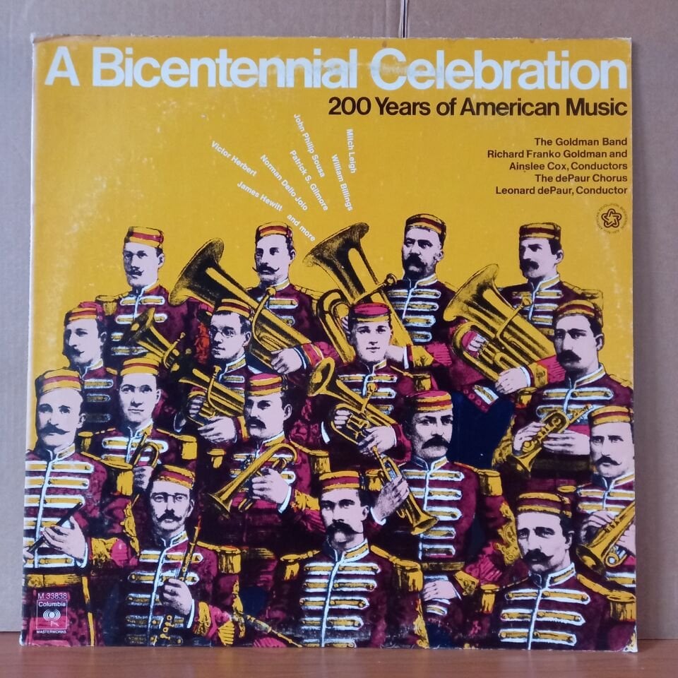 A BICENTENNIAL CELEBRATION (200 YEARS OF AMERICAN MUSIC) / THE GOLDMAN BAND, RICHARD FRANKO GOLDMAN AND AINSLEE COX, THE DEPAUR CHORUS, LEONARD DEPAUR (1975) - LP 2.EL PLAK