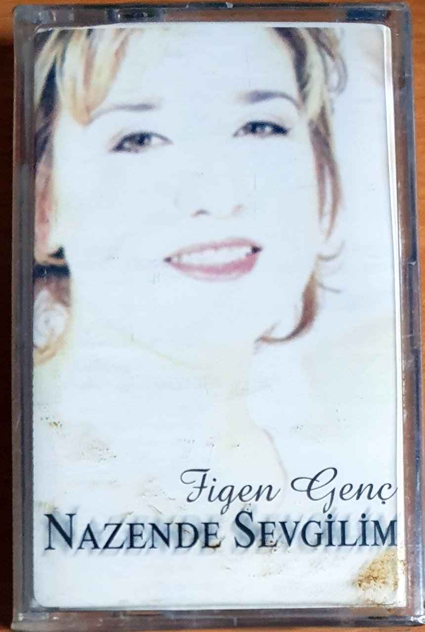 FİGEN GENÇ - NAZENDE SEVGİLİM (1999) - KASET SIFIR