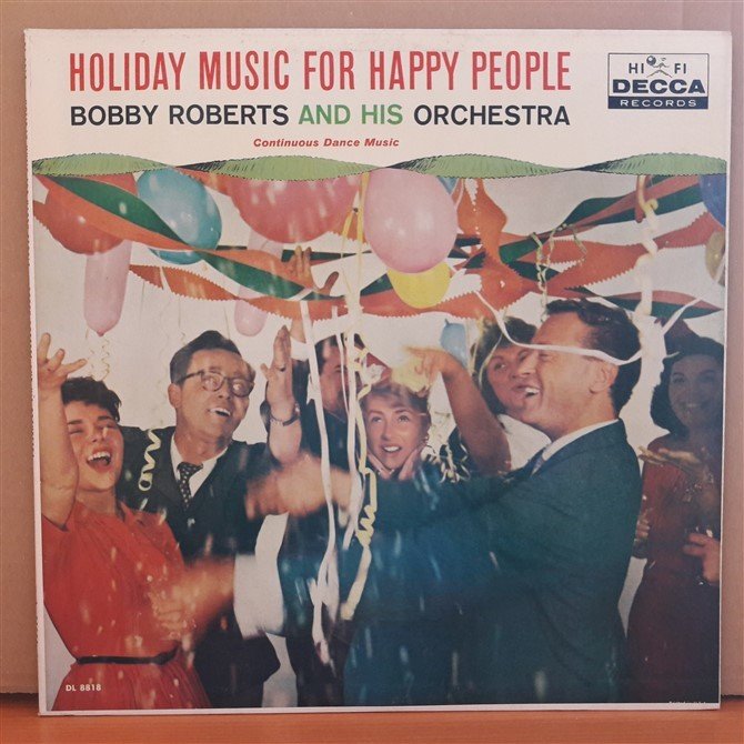 HOLIDAY MUSIC FOR HAPPY PEOPLE - BOBBY ROBERTS - LP 2.EL PLAK