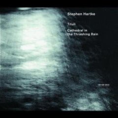 STEPHEN HARTKE - TITULİ (2005) - CD ECM NEW SERIES SIFIR