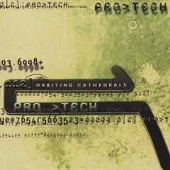 PRO-TECH - ORBITING CATHEDRALS (2000) - CD BREAKS/INDUSTRIAL 2.EL