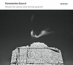 KONSTANTIA GOURZI - MUSIC FOR PIANO & STRING QUARTET (2014) - CD ECM NEW SERIES SIFIR