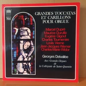 GRANDES TOCCATAS ET CARILLONS POUR ORGUE / MARCEL DUPRE, MAURICE DURUFLE, EUGENE GIGOUT, CHARLES TOURNEMIRE, LOUIS VIERNE, JEAN-JACQUES WERNER, CHARLES-MARIE WIDOR / GEORGES DELVALLE (1972) - LP 2.EL PLAK
