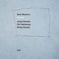 SHAI MAESTRO - HUMAN (2021) - CD ECM RECORDS SIFIR