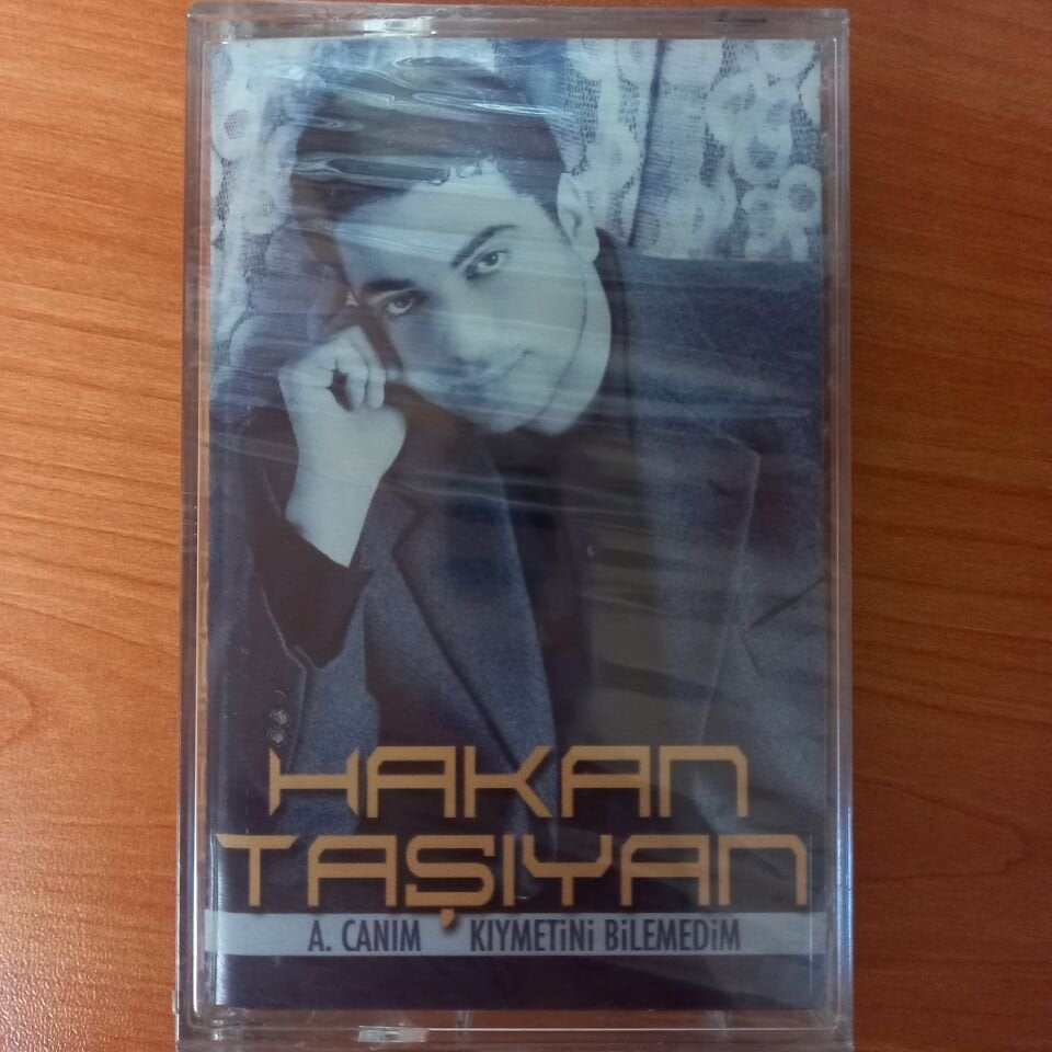HAKAN TAŞIYAN - A. CANIM  KIYMETİNİ BİLEMEDİM (1999) - KASET SIFIR