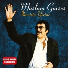 MÜSLÜM GÜRSES - İKİMİZİN YERİNE - LP SALDIR MORUK BU ALBÜMDE SIFIR PLAK