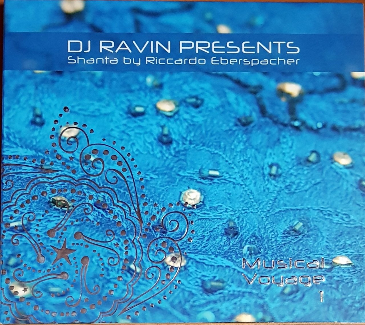 DJ RAVIN PRESENTS: SHANTA BY RICCARDO EBERSPACHER / MUSICAL VOYAGE 1 (2012) CD 2.EL