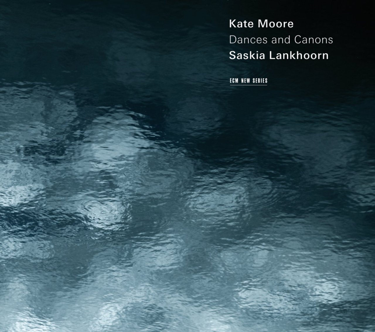 KATE MOORE SASKIA LANKHOORN - DANCES AND CANONS (2014) - CD ECM NEW SERIES SIFIR
