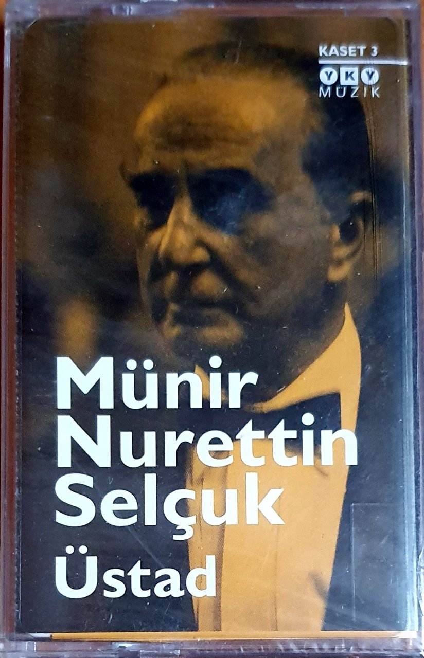 MÜNİR NURETTİN SELÇUK - ÜSTAD / KASET 3 (1999) - KASET YKY MÜZİK SIFIR