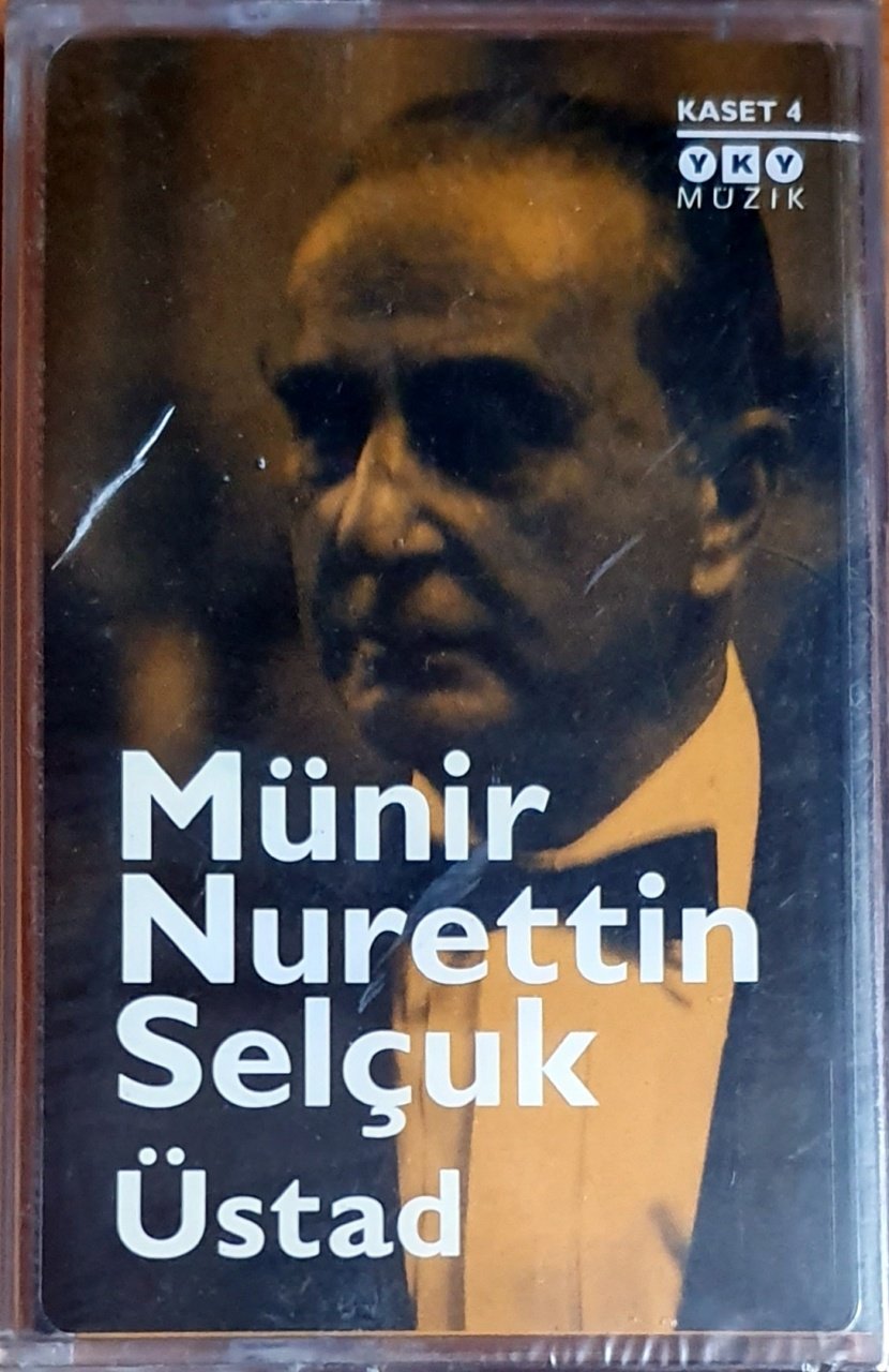 MÜNİR NURETTİN SELÇUK - ÜSTAD / KASET 4 (1999) - KASET YKY MÜZİK SIFIR