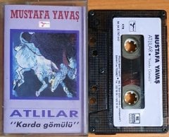 MUSTAFA YAVAŞ - ATLILAR / KARDA GÖMÜLÜ (1990) - KASET POLİN 2.EL