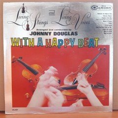 LIVING STRINGS AND LIVING VOICES JOHNNY DOUGLAS - WITH A HAPPY BEAT - LP 2.EL PLAK